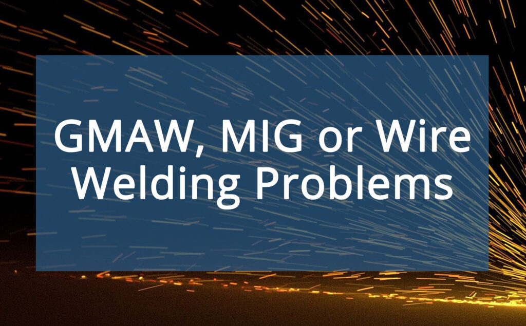 GMAW-MIG-Wire-welding-problems