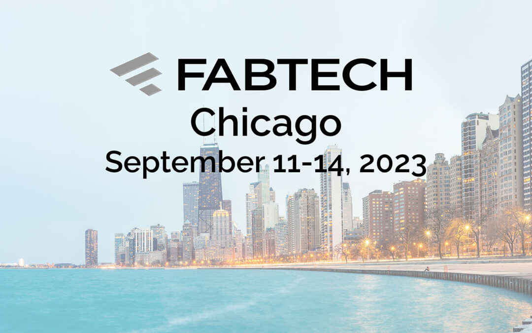 Join Us At FabTech Chicago 2023!